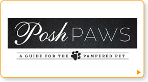 Posh Paws - A Guide for the Pampered Pet